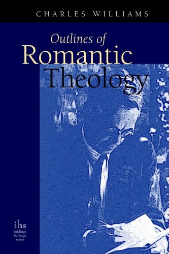Cover for Charles Williams · Outlines of Romantic Theology (Taschenbuch) (2005)