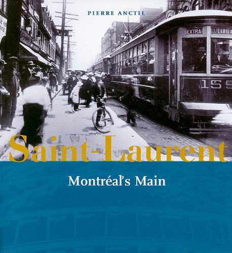 Saint-Laurent, Montreal's Main - Pierre Anctil - Books - Baraka Books - 9780981240589 - December 31, 2009