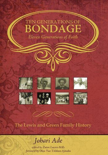 Cover for Johari Ade · Ten Generations of Bondage: Eleven Generations of Faith (Hardcover Book) [Updated edition] (2012)