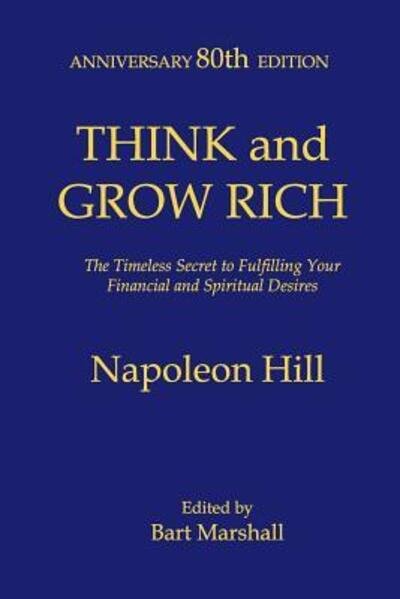 Cover for Napoleon Hill · Think and Grow Rich The Timeless Secret to Fulfilling Your Financial and Spiritual Desires (Pocketbok) (2019)