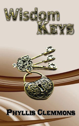 Wisdom Keys - Phyllis Clemmons - Książki - McClure Publishing Inc. - 9780991533589 - 1 kwietnia 2014