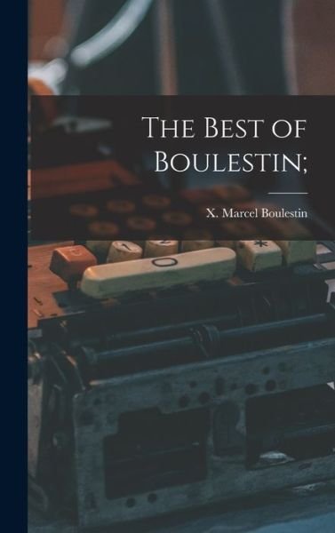 Cover for X Marcel (Xavier Marcel) Boulestin · The Best of Boulestin; (Gebundenes Buch) (2021)