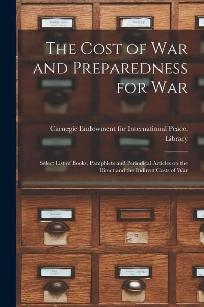 Cover for Carnegie Endowment for International · The Cost of War and Preparedness for War (Paperback Book) (2021)