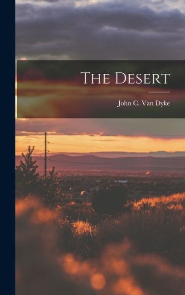 Cover for John C Van Dyke · Desert (Bok) (2022)