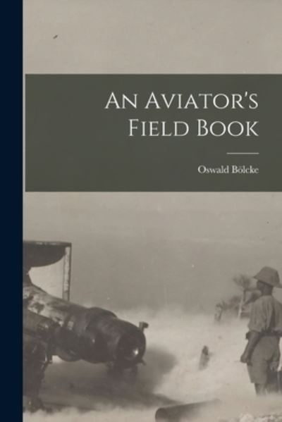 Cover for Oswald Bölcke · Aviator's Field Book (Book) (2022)