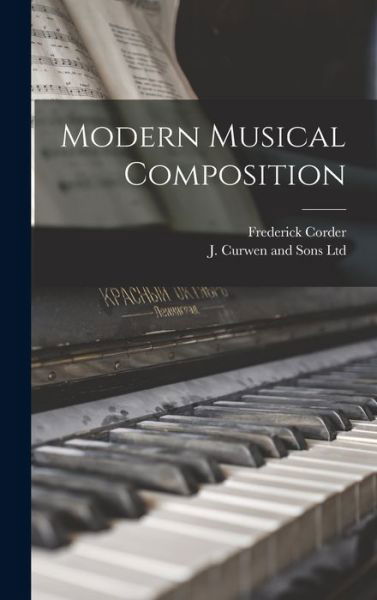 Cover for Frederick Corder · Modern Musical Composition (Book) (2022)