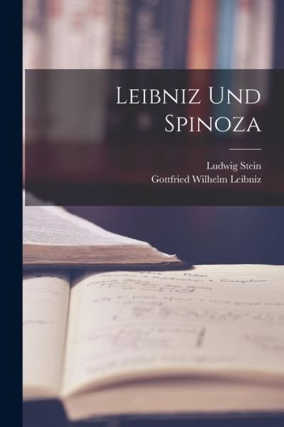 Cover for Gottfried Wilhelm Leibniz · Leibniz und Spinoza (Bok) (2022)
