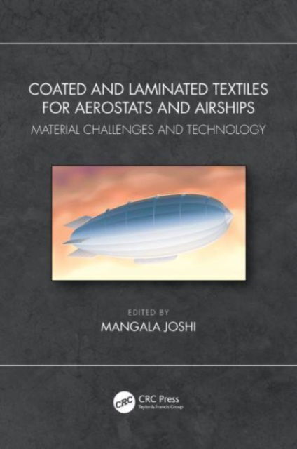 Coated and Laminated Textiles for Aerostats and Airships: Material Challenges and Technology (Paperback Book) (2024)