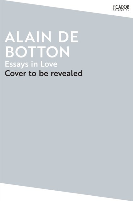 Cover for Alain De Botton · Essays In Love - Picador Collection (Paperback Book) (2024)