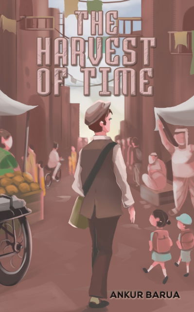 Cover for Ankur Barua · The Harvest of Time (Paperback Book) (2023)