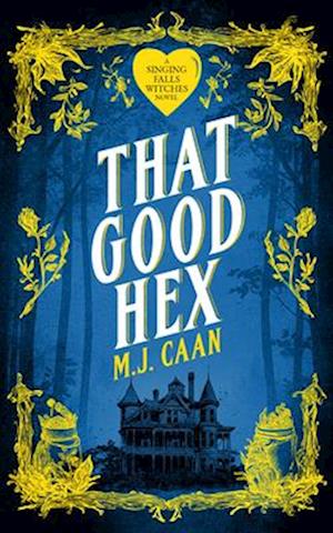 Cover for M J Caan · That Good Hex - Singing Falls Witches (Paperback Book) (2025)