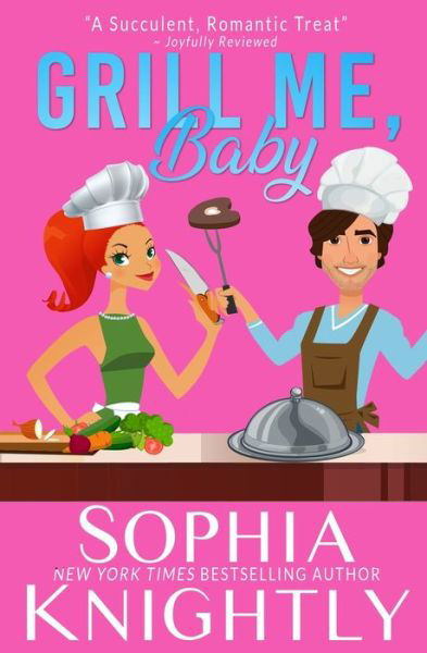 Sophia Knightly · Grill Me, Baby (Paperback Book) (2019)