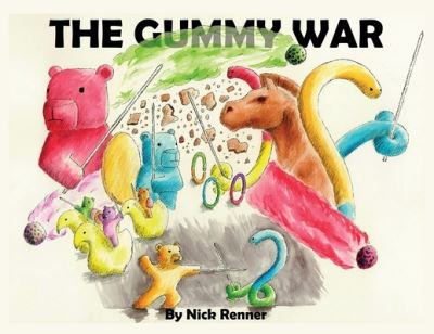 Cover for Renner Nicholas A Renner · The Gummy War (Paperback Book) (2021)