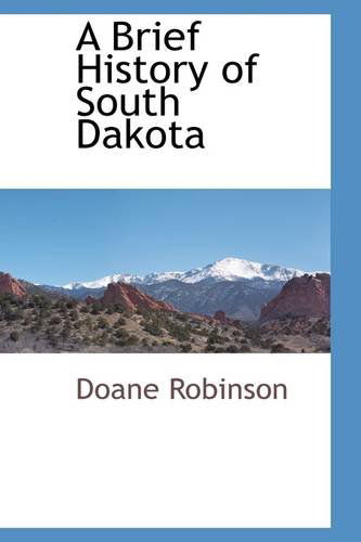 Cover for Doane Robinson · A Brief History of South Dakota (Paperback Book) (2009)