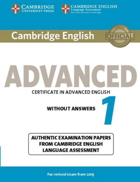 Cover for Cela · Cambridge English Advanced 1 for Revised Exam from 2015 Student's Book without Answers: Authentic Examination Papers from Cambridge English Language Assessment - CAE Practice Tests (Paperback Bog) (2014)