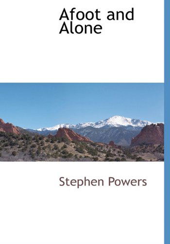 Cover for Stephen Powers · Afoot and Alone (Hardcover Book) (2009)