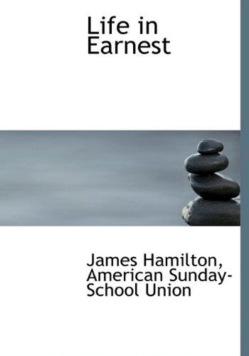 Cover for James Hamilton · Life in Earnest (Hardcover Book) (2009)