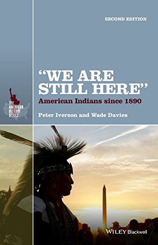 Cover for Iverson, Peter (Arizona State University, USA) · &quot;We Are Still Here&quot;: American Indians Since 1890 - The American History Series (Paperback Book) (2014)