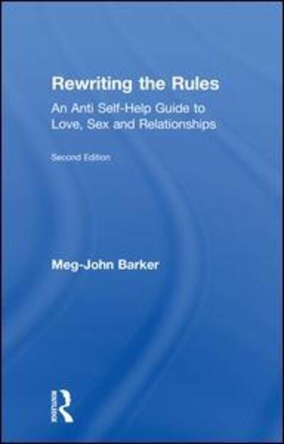 Cover for Meg John Barker · Rewriting the Rules: An Anti Self-Help Guide to Love, Sex and Relationships (Hardcover bog) (2018)