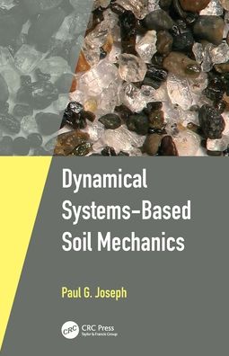 Cover for Paul Joseph · Dynamical Systems-Based Soil Mechanics (Hardcover Book) (2017)