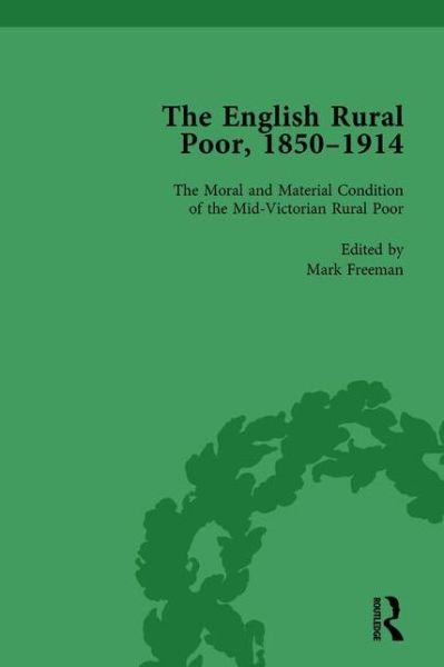 Cover for Mark Freeman · The English Rural Poor, 1850-1914 Vol 1 (Hardcover Book) (2005)