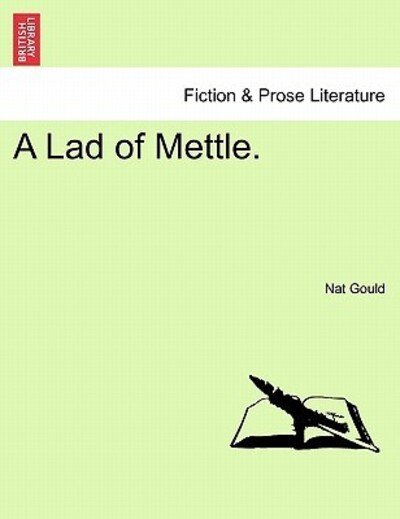 Cover for Nat Gould · A Lad of Mettle. (Taschenbuch) (2011)