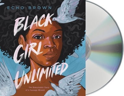 Cover for Echo Brown · Black Girl Unlimited (CD) (2020)