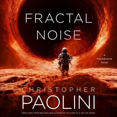 Fractal Noise - Christopher Paolini - Musik - Macmillan Audio - 9781250871589 - 16. Mai 2023