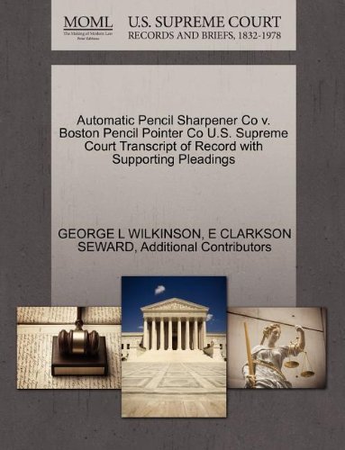 Cover for Additional Contributors · Automatic Pencil Sharpener Co V. Boston Pencil Pointer Co U.s. Supreme Court Transcript of Record with Supporting Pleadings (Paperback Book) (2011)