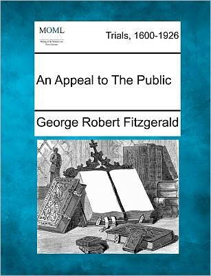 Cover for George Robert Fitzgerald · An Appeal to the Public (Paperback Book) (2012)