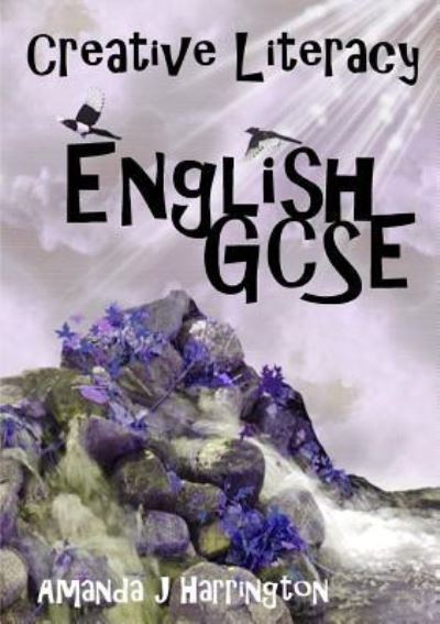 Cover for Amanda J Harrington · Creative Literacy: English GCSE (Paperback Book) (2013)