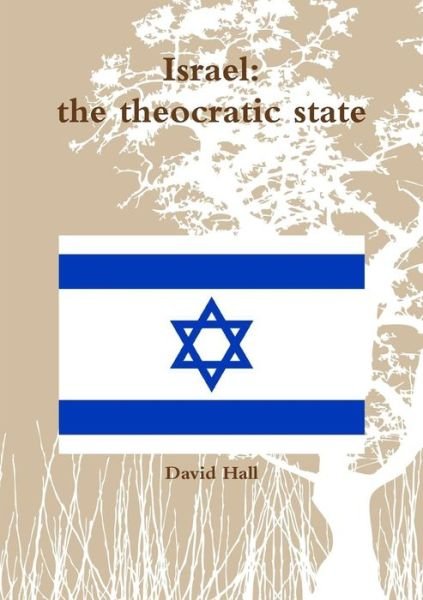 Cover for David Hall · Israel: the Theocratic State (Taschenbuch) (2014)