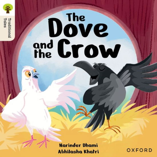 Cover for Narinder Dhami · Oxford Reading Tree Traditional Tales: Level 6: The Dove and the Crow - Oxford Reading Tree Traditional Tales (Pocketbok) (2025)