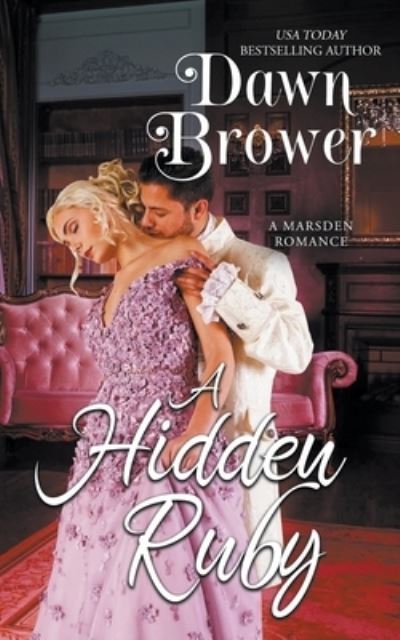 A Hidden Ruby - Dawn Brower - Livros - Draft2Digital - 9781393598589 - 16 de dezembro de 2015