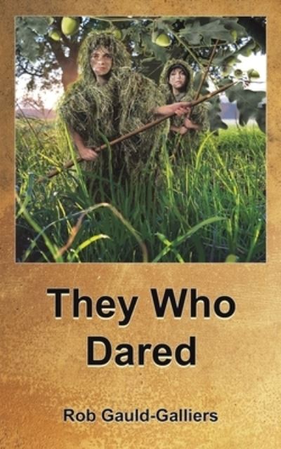 Cover for Rob Gauld-Galliers · They Who Dared (Paperback Book) (2023)