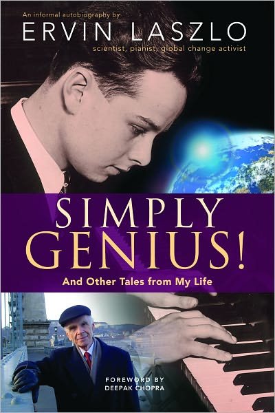 Cover for Ervin Laszlo Ph.d. · Simply Genius!: and Other Tales from My Life (Taschenbuch) (2011)
