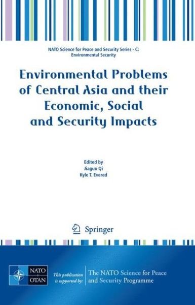 Cover for Jiaguo Qi · Environmental Problems of Central Asia and their Economic, Social and Security Impacts - NATO Science for Peace and Security Series C: Environmental Security (Inbunden Bok) [2008 edition] (2008)