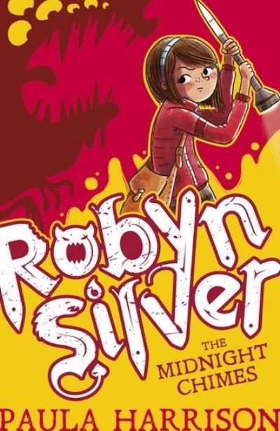 Robyn Silver: The Midnight Chimes - Robyn Silver - Paula Harrison - Books - Scholastic - 9781407170589 - September 1, 2016