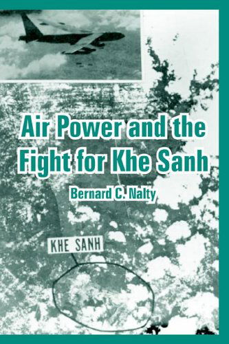 Cover for Bernard C Nalty · Air Power and the Fight for Khe Sanh (Paperback Book) (2005)