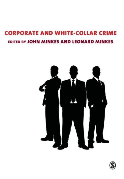 Cover for Minkes, John (Ed) · Corporate and White Collar Crime (Paperback Book) (2008)