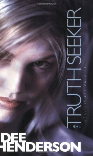 Truth Seeker - O'malley S. - Dee Henderson - Books - Tyndale House Publishers - 9781414310589 - November 1, 2005