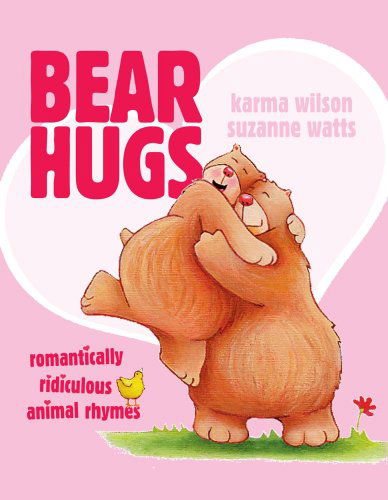Cover for Karma Wilson · Bear Hugs: Romantically Ridiculous Animal Rhymes (Paperback Book) (2007)