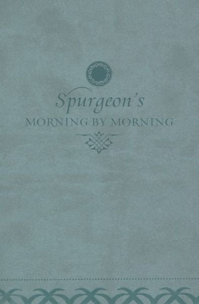 Cover for Charles H. Spurgeon · Morning by Morning: A New Edition of the Classic Devotional Based on the Holy Bible, English Standard Version (Läderbok) (2009)