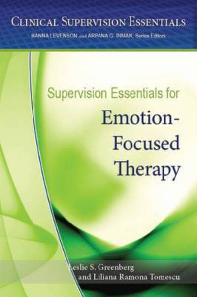 Cover for Leslie S. Greenberg · Supervision Essentials for Emotion-Focused Therapy - Clinical Supervision Essentials (Paperback Book) (2016)