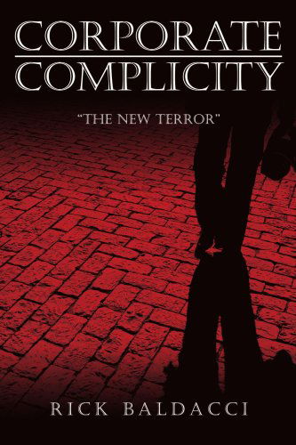 Cover for Rick Baldacci · Corporate Complicity: the New Terror (Paperback Book) (2008)