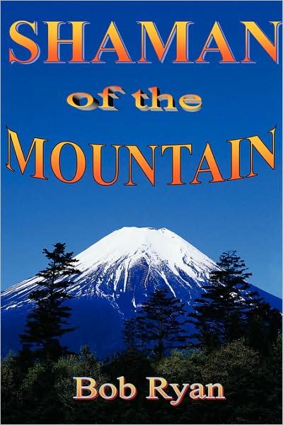 Cover for Bob Ryan · Shaman of the Mountain (Paperback Book) (2008)