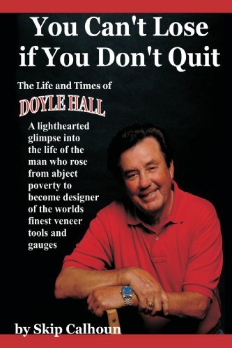 Cover for Skip Calhoun · You Can't Lose if You Don't Quit: the Life and Times of Doyle Hall (Paperback Bog) (2008)