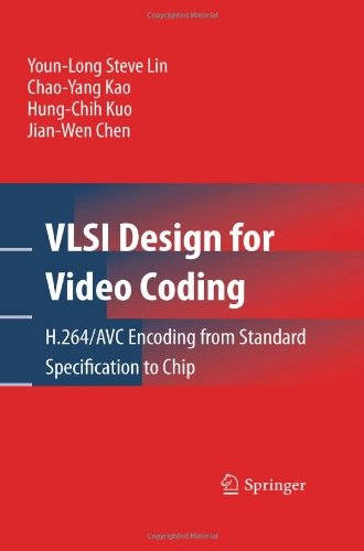 Cover for Youn-Long Steve Lin · VLSI Design for Video Coding: H.264/AVC Encoding from Standard Specification to Chip (Innbunden bok) (2010)