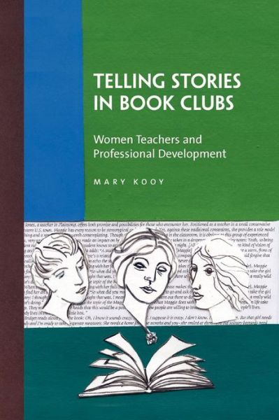 Cover for Mary Kooy · Telling Stories in Book Clubs: Women Teachers and Professional Development (Taschenbuch) [Softcover reprint of hardcover 1st ed. 2006 edition] (2010)