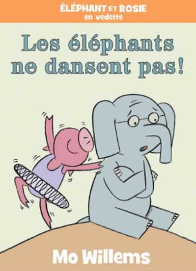 Cover for Mo Willems · Éléphant Et Rosie (Hardcover Book) (2021)